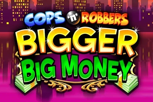 Cops &#039;n&#039; Robbers Bigger Big Money